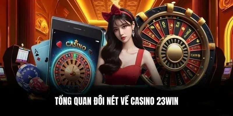 Giới thiệu tổng quan sòng bài trực tuyến casino